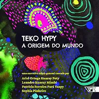 Teko Hypy: a Origem do Mundo