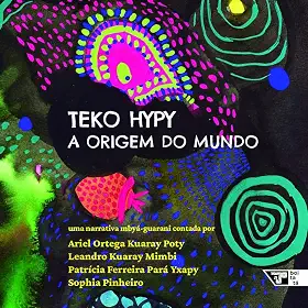 Teko Hypy: a Origem do Mundo