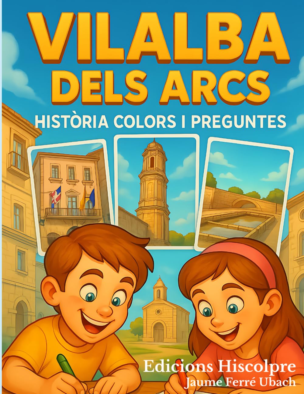 Vilalba dels Arcs, Història Colors i Preguntes
