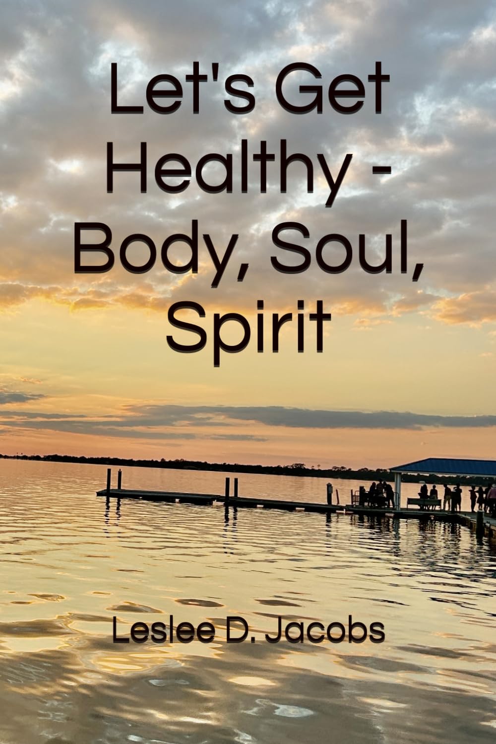 Let's Get Healthy - Body, Soul, Spirit (Yes, You Can!)