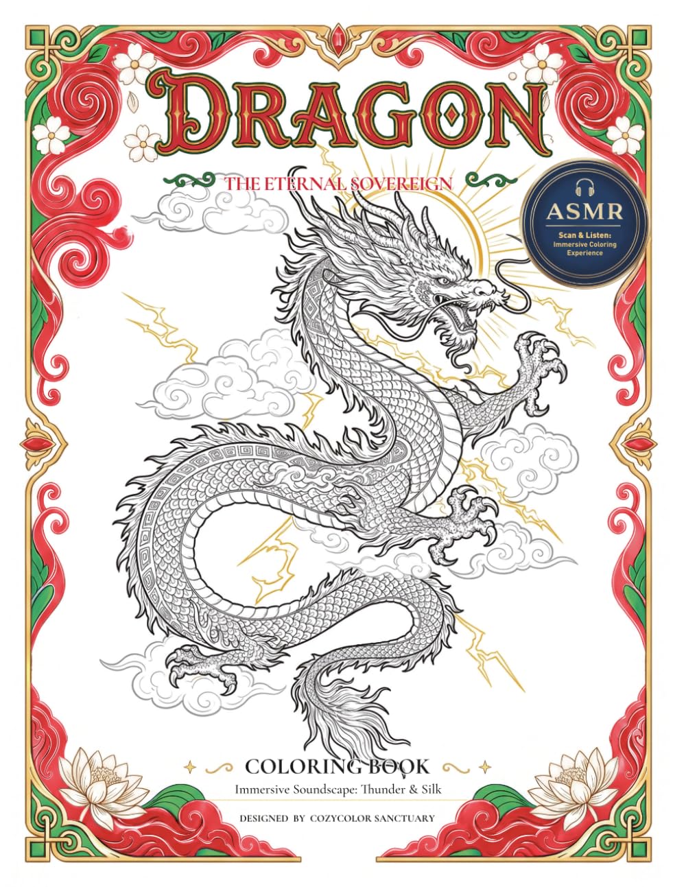 Dragon: The Eternal Sovereign: Sound Edition: Thunder & Silk | 30 Intricate Mythical Scenes for Stress Relief & Focus