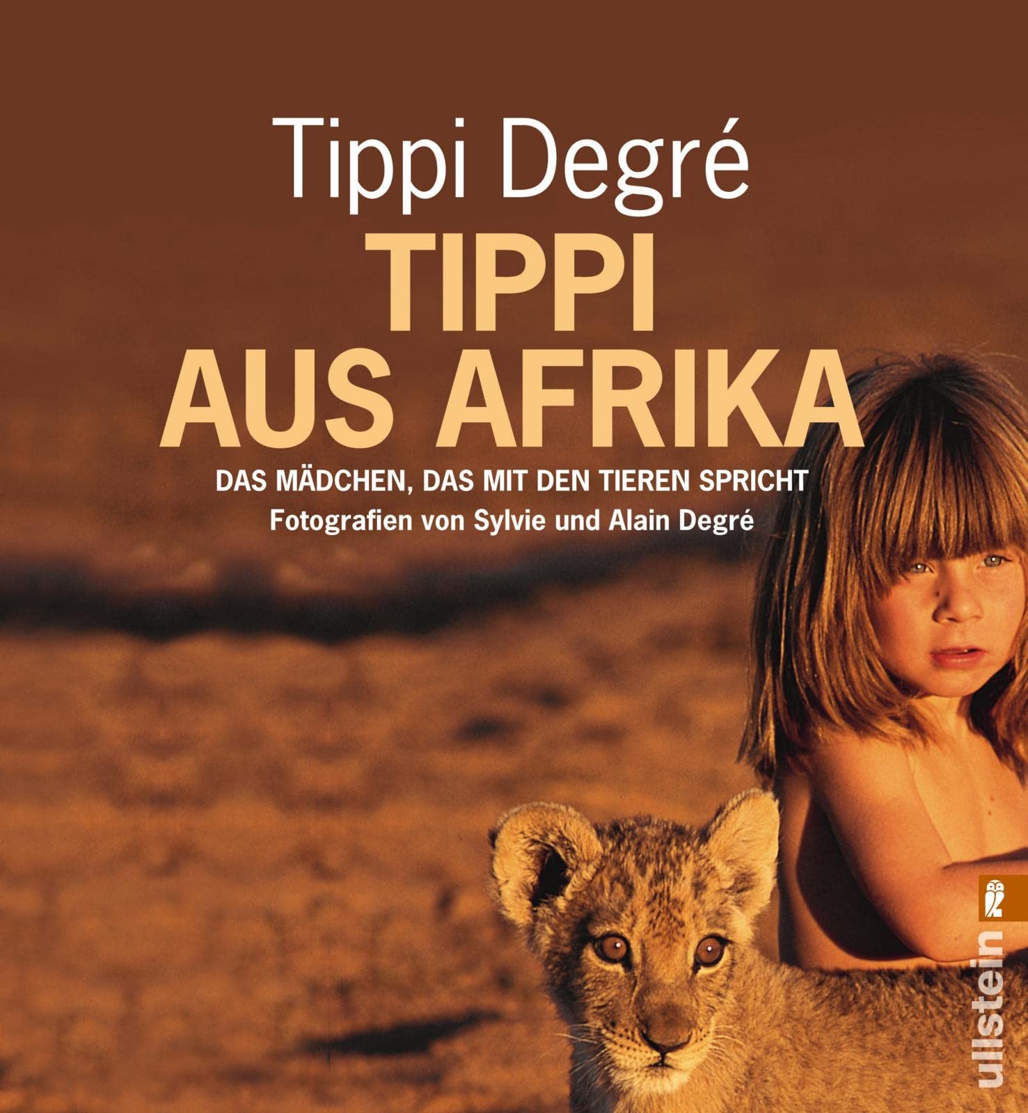 Tippi aus Afrika. Das Mädchen, das mit den Tieren spricht.