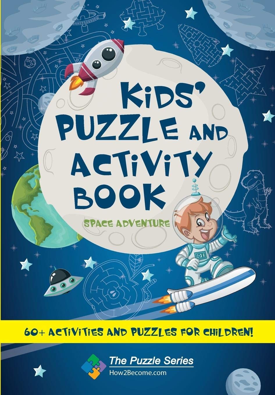 Kids' Puzzle and Activity Book Space & Adventure!: 60+ Activities and Puzzles for Children (The Puzzle Series)