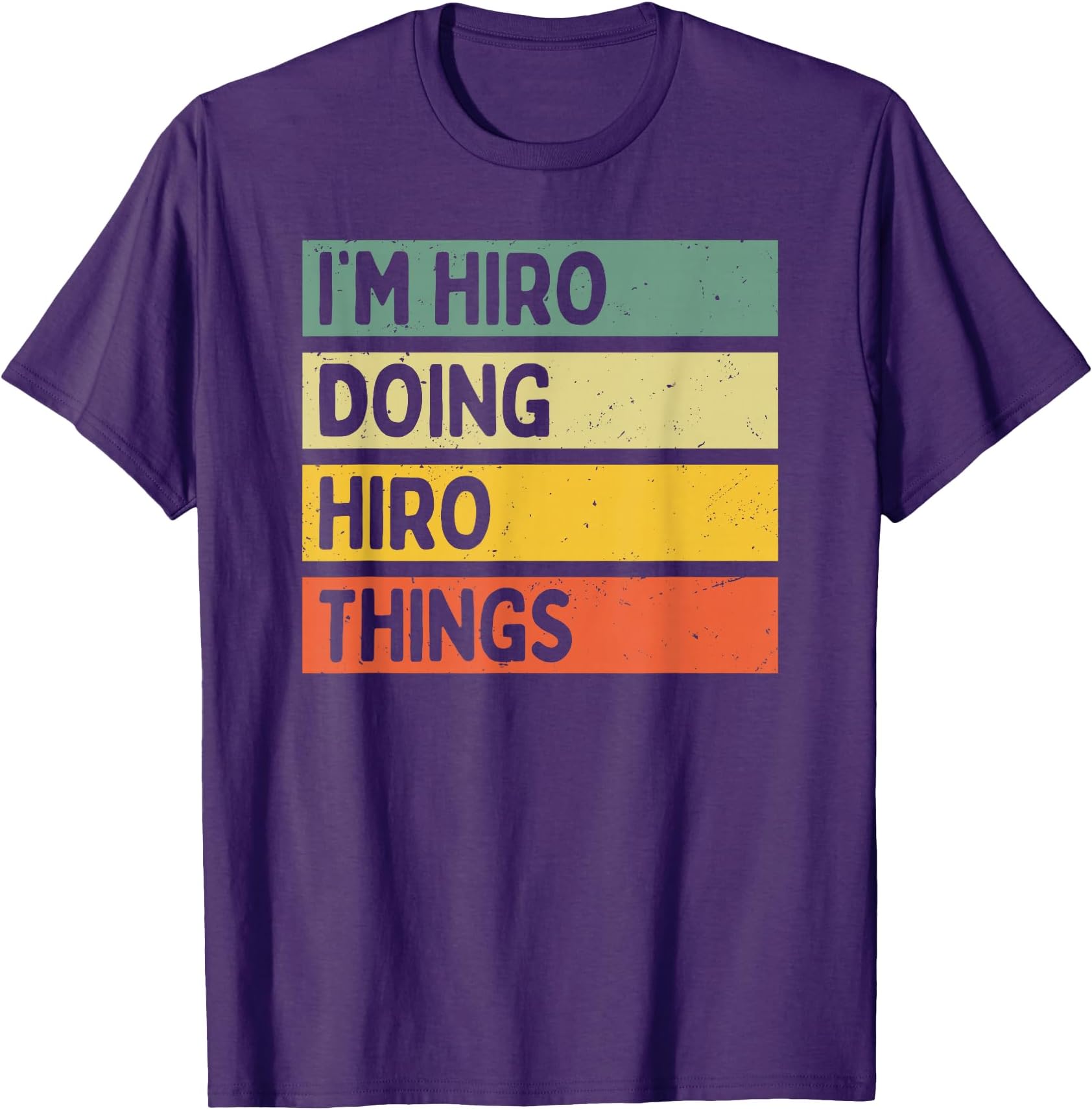 I'm Hiro Doing Hiro Things Funny Personalized Quote T-Shirt