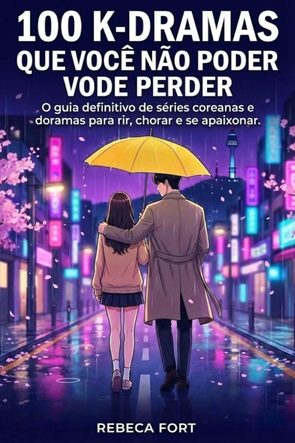 100 K-DRAMAS QUE VOCÊ NÃO PODE PERDER: O guia definitivo de séries coreanas