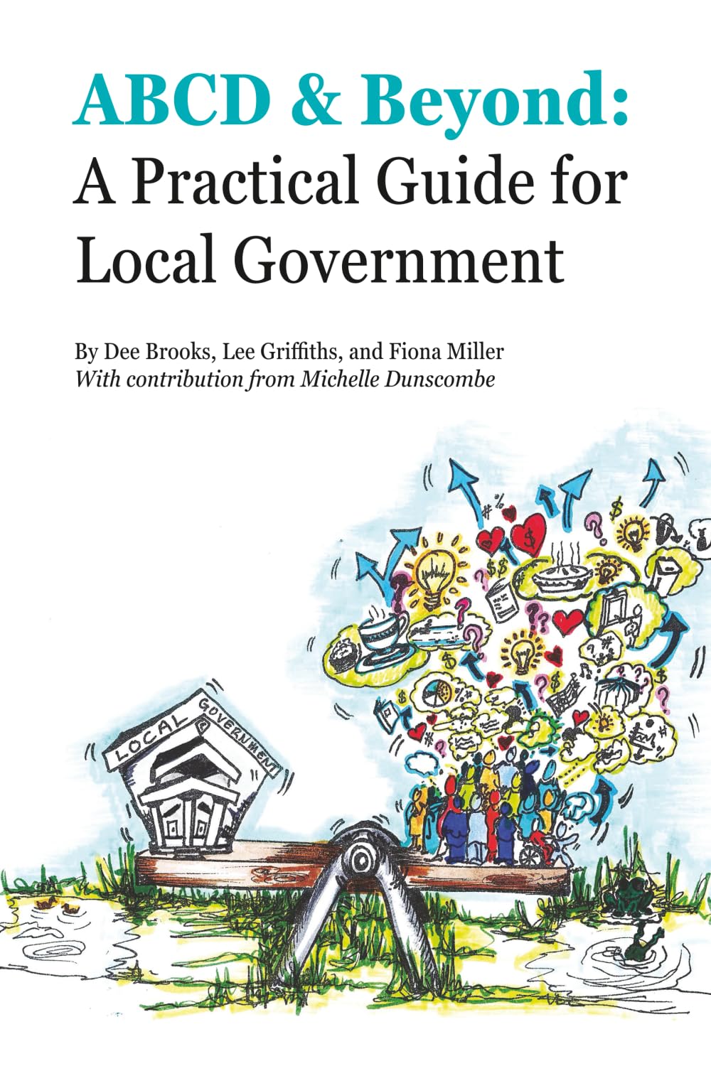 ABCD & Beyond: A Practical Guide for Local Government