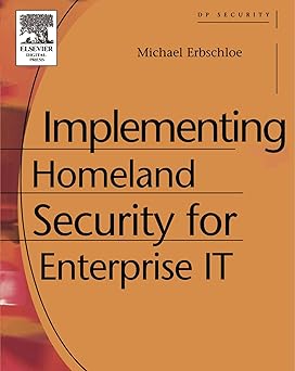 Implementing Homeland Security For Enterprise It