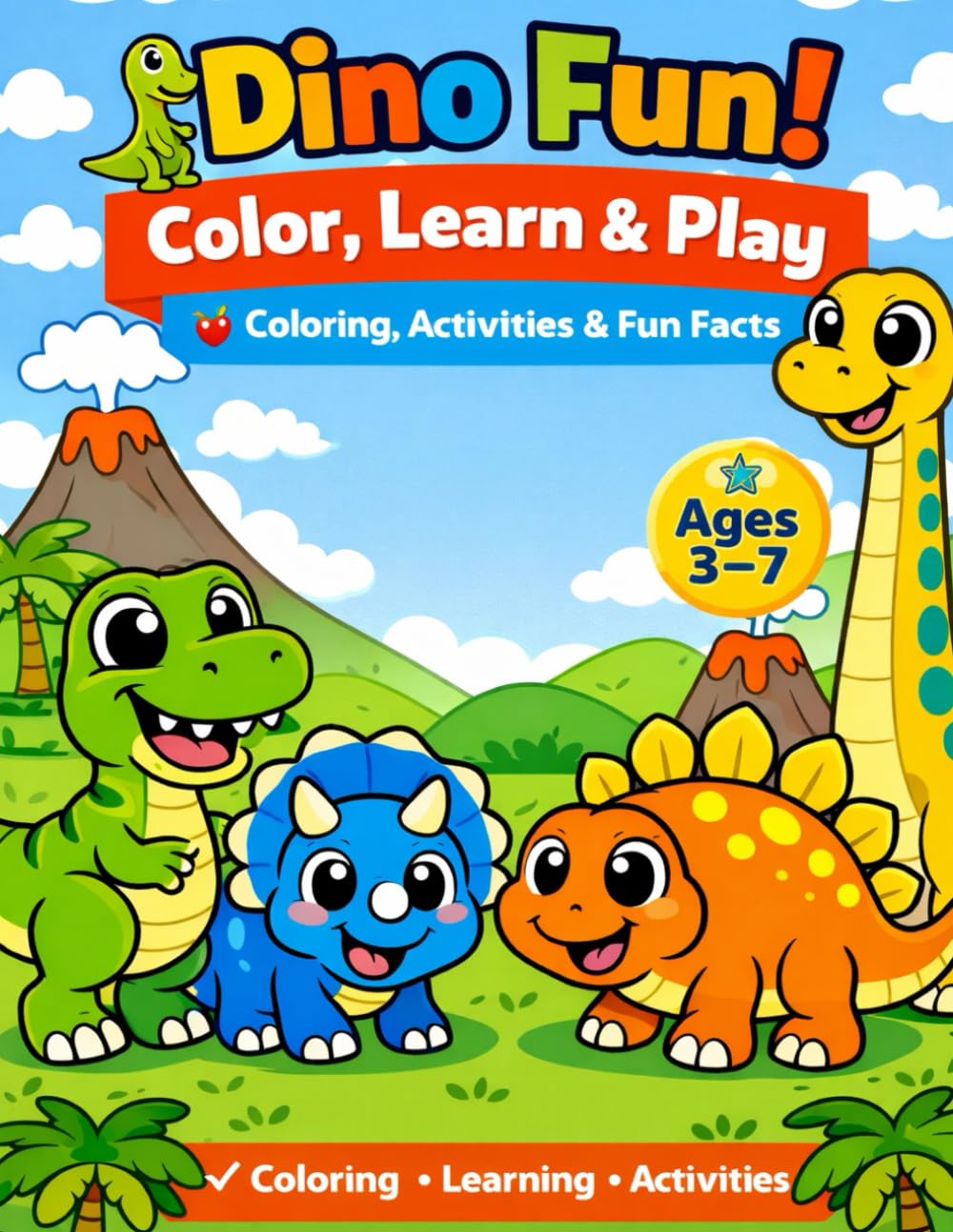 Dino Fun! Color, Learn & Play: Coloring, Activities & Fun Facts