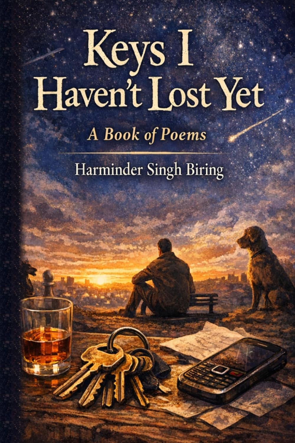 Keys I Haven’t Lost Yet: A Book of Poems