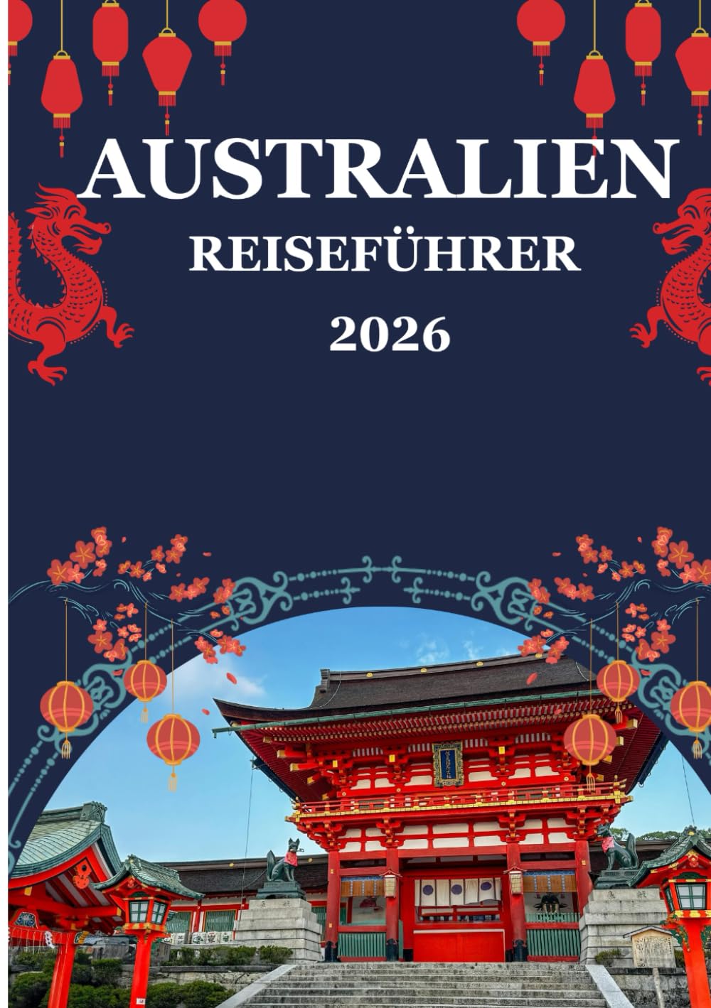 Australien Reiseführer 2026: Erleben Sie Australiens schönste Strände, Abenteuer, Roadtrips und das indigene Erbe.