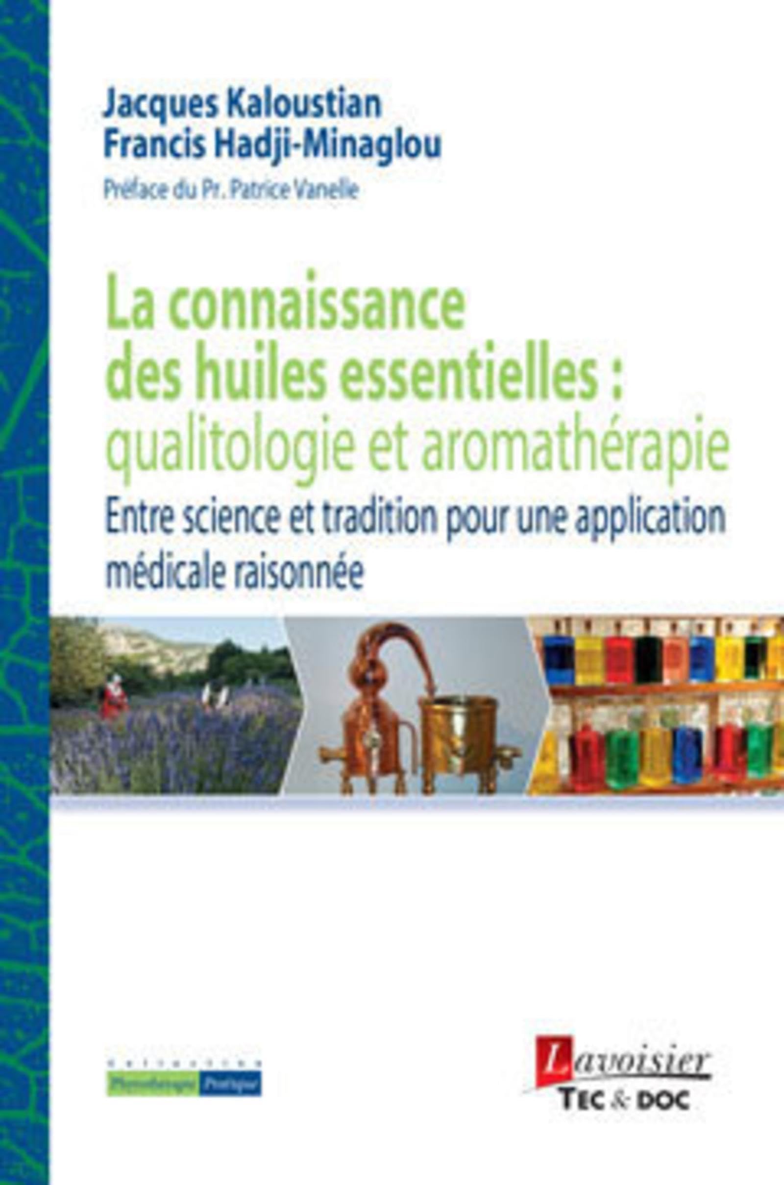 La connaissance des huiles essentielles : qualitologie et aromathérapie: Entre science et tradition pour une application médicale raisonnée