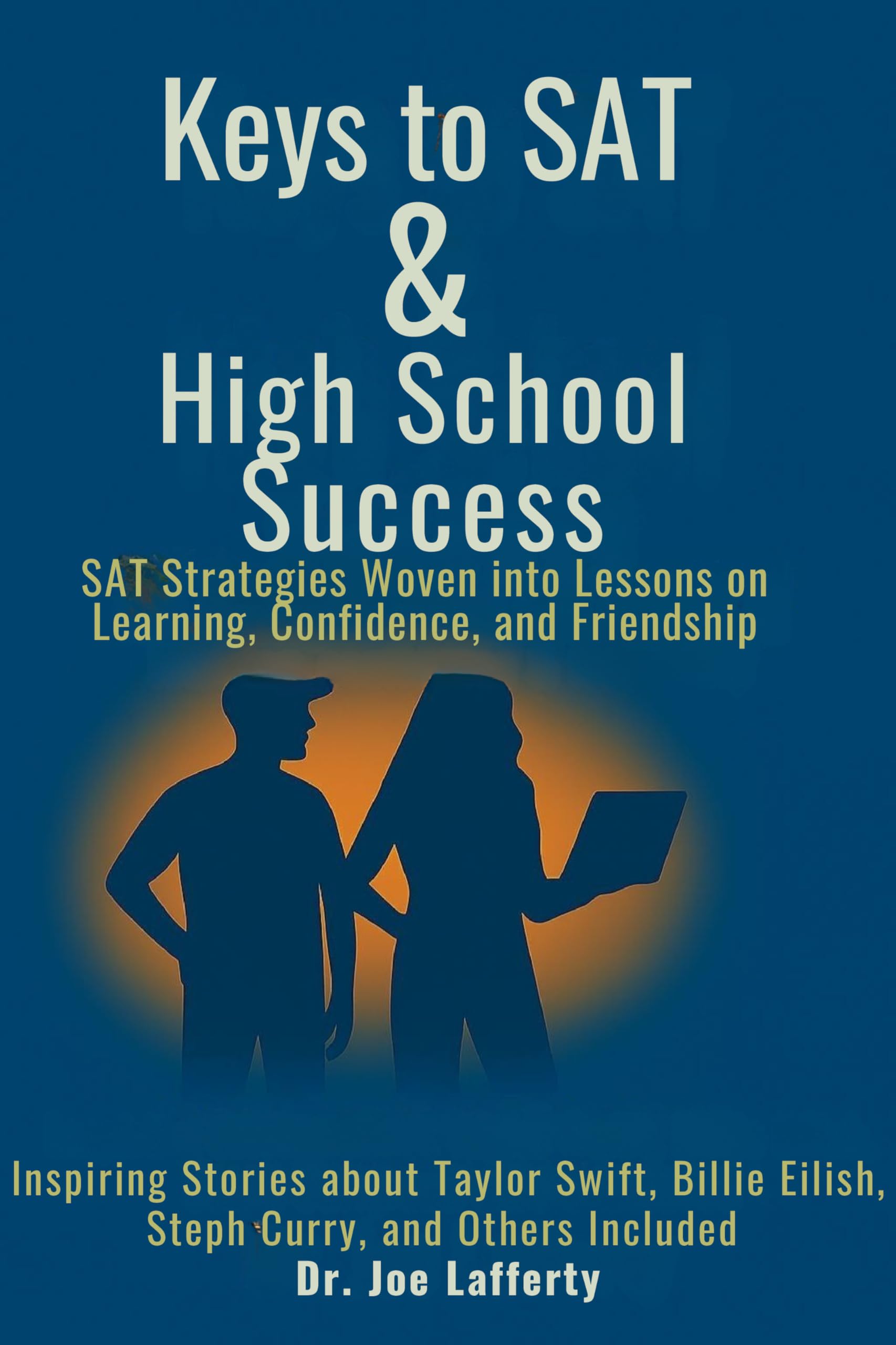 Keys to SAT & High School Success: SAT Strategies woven into Lessons on Learning, Confidence and Friendship