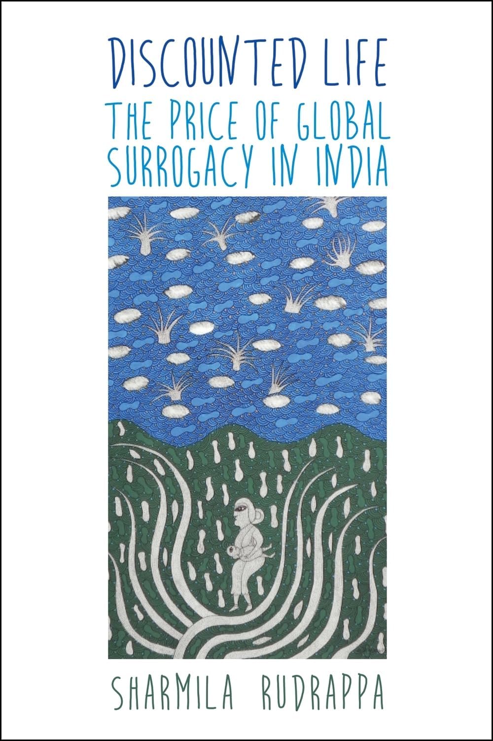 Discounted Life: The Price of Global Surrogacy in India