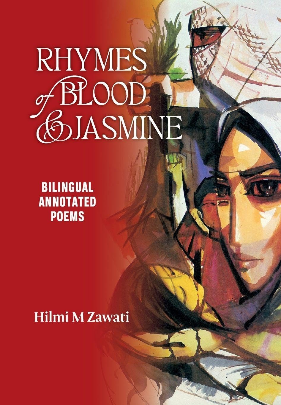 Rhymes of Blood and Jasmine: Selected Translated Poems