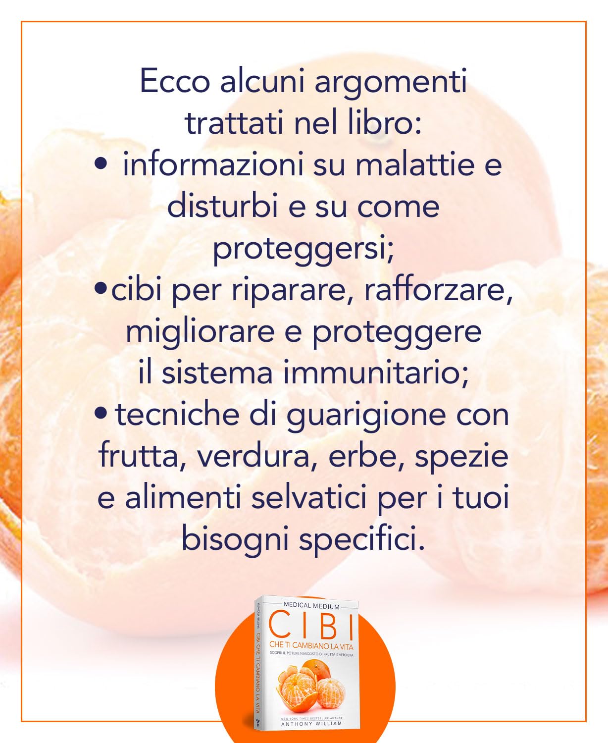 Medical Medium Cibi che ti Cambiano la Vita: Il potere nascosto di frutta e verdura per riparare il DNA, rafforzare il sistema immunitario e proteggersi dalle emozioni negative