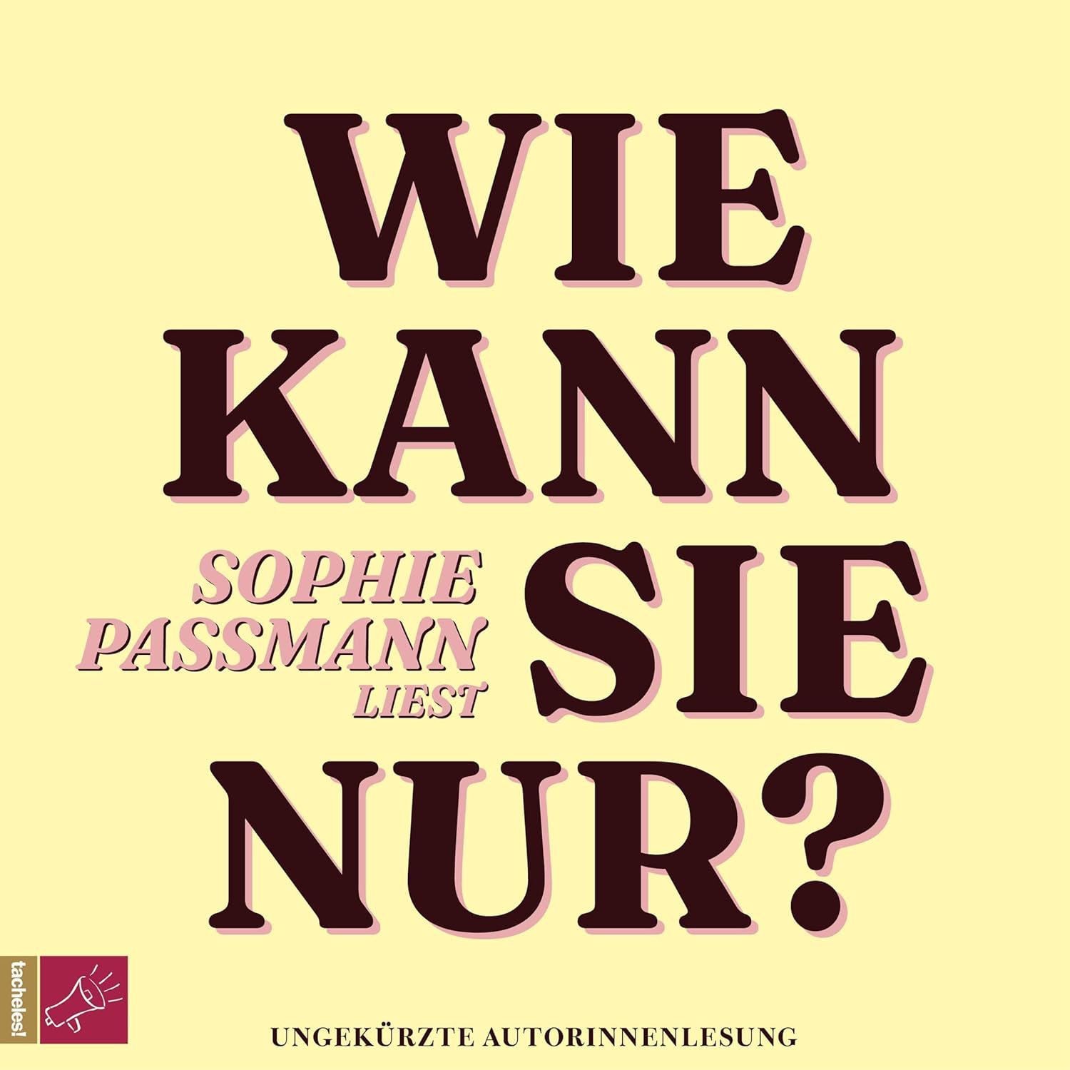 Wie kann sie nur?    
	                
	            

                 
                        Audible Audiobook 
                  
                        – Unabridged