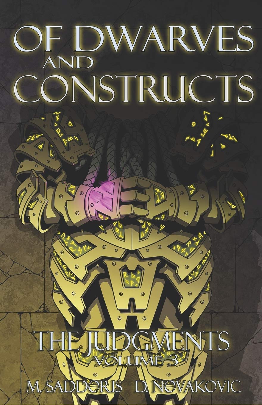 Of Dwarves and Constructs: The Judgments Saga