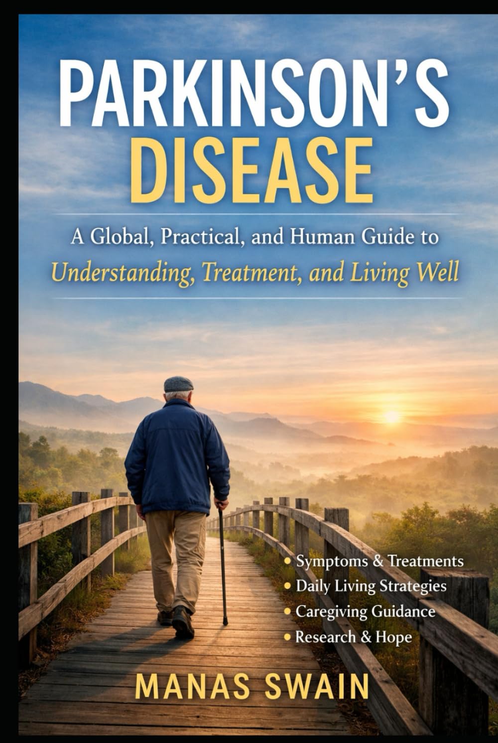 Parkinson’s Disease: A Global, Practical, and Human Guide to Understanding, Treatment, and Living Well