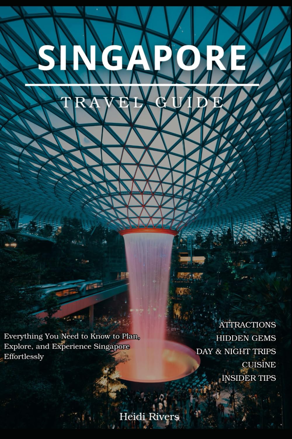 Singapore Travel Guide 2026: Everything You Need to Know to Plan, Explore, and Experience Singapore Effortlessly