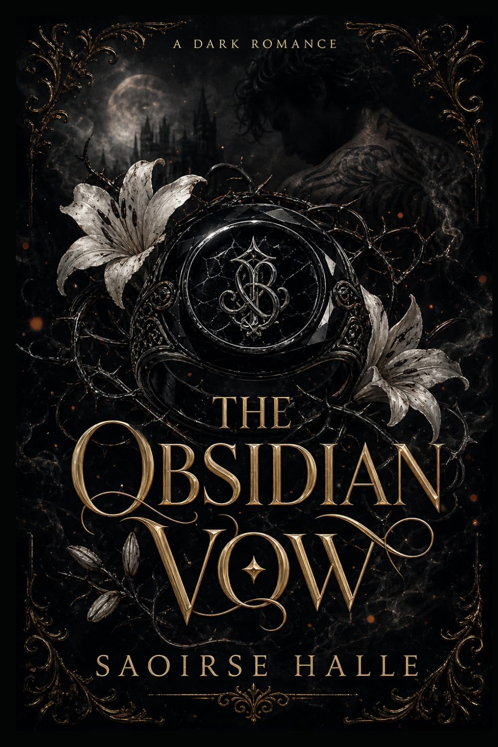 The Obsidian Vow: A Dark Romance of Power, Obsession, and the Vow That Broke the Circle