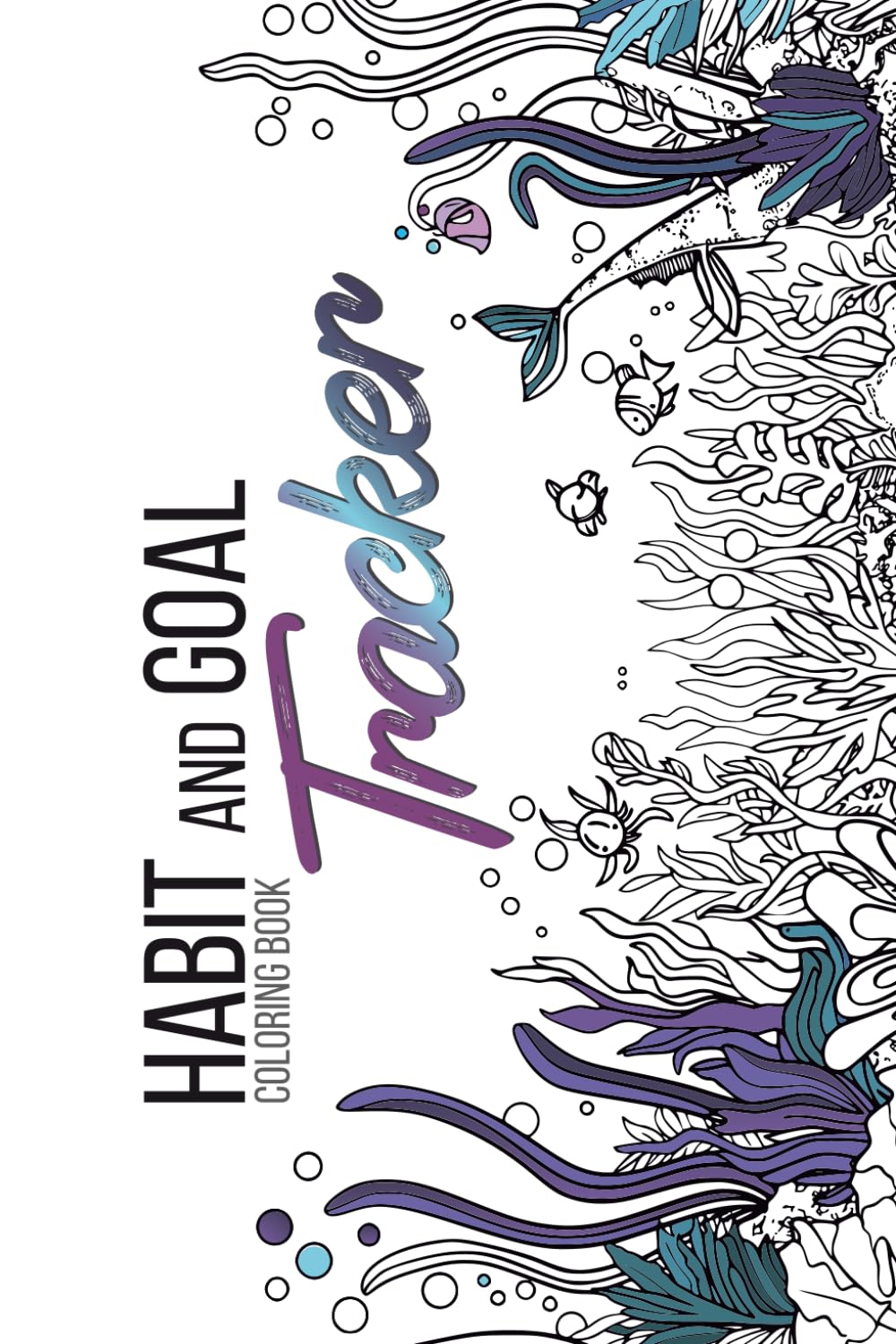 Water, Habit and Goal Tracker for 12 Month Inspiration and Motivation: - Doodle Ocean Animals
