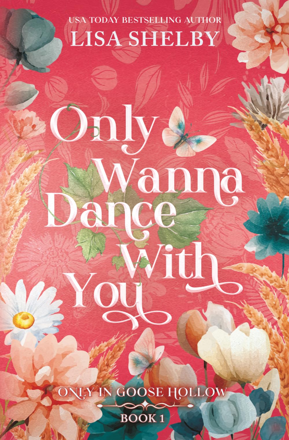 Only Wanna Dance With You (Deluxe Edition) (Only in Goose Hollow Deluxe Edition Paperbacks)