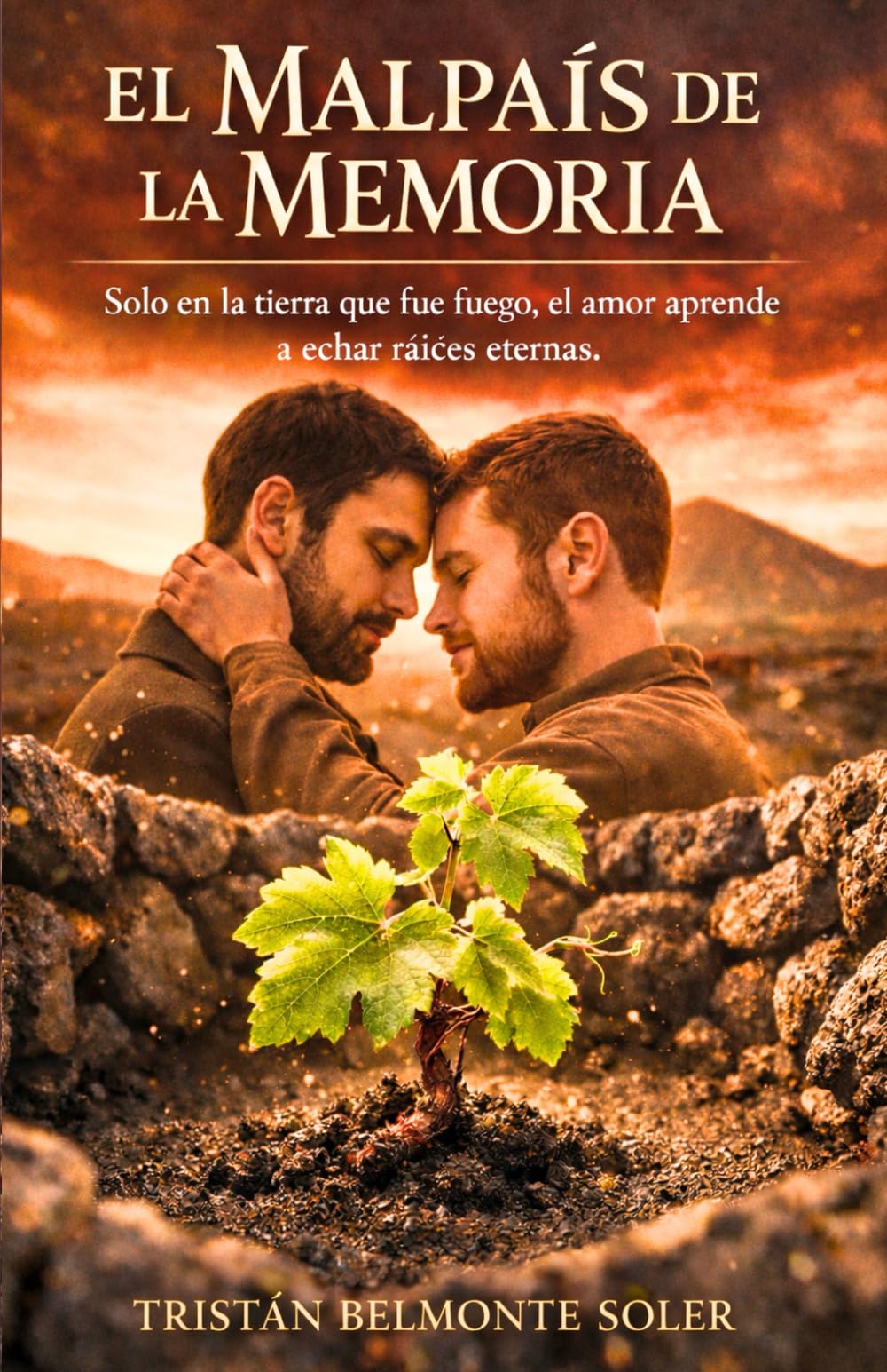 El malpaís de la memoria: Una novela de romance gay entre los viñedos de Lanzarote (Latidos de la Tierra)