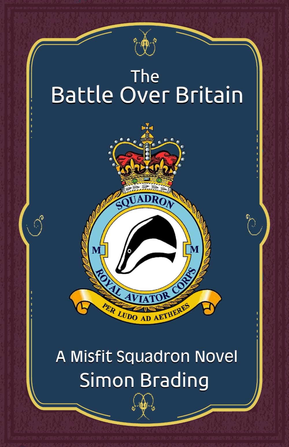 The Battle Over Britain: 1 (Misfit Squadron)
