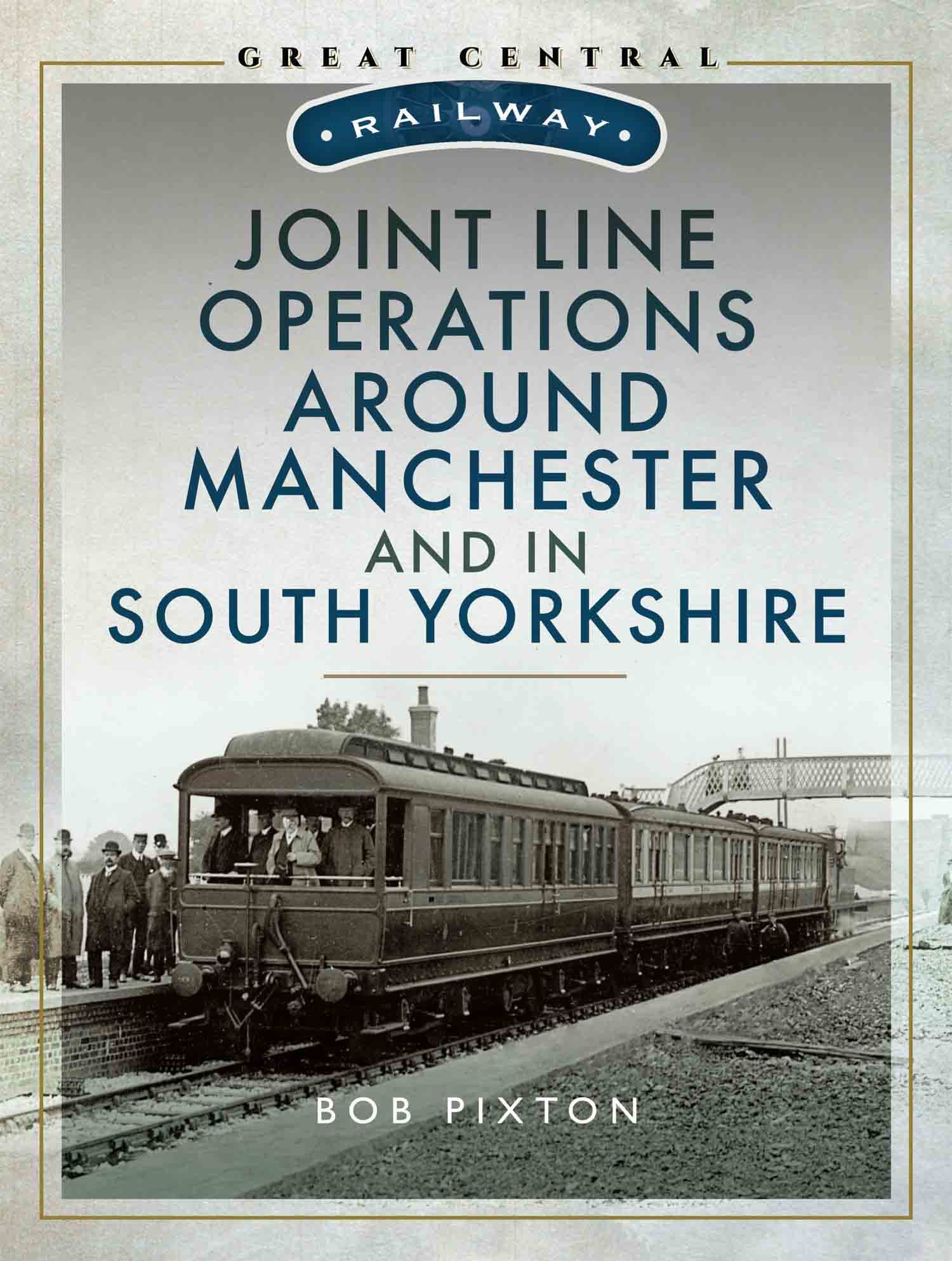 Great Central Railway Joint Line Operation Manchester guide historique train South Yorkshire