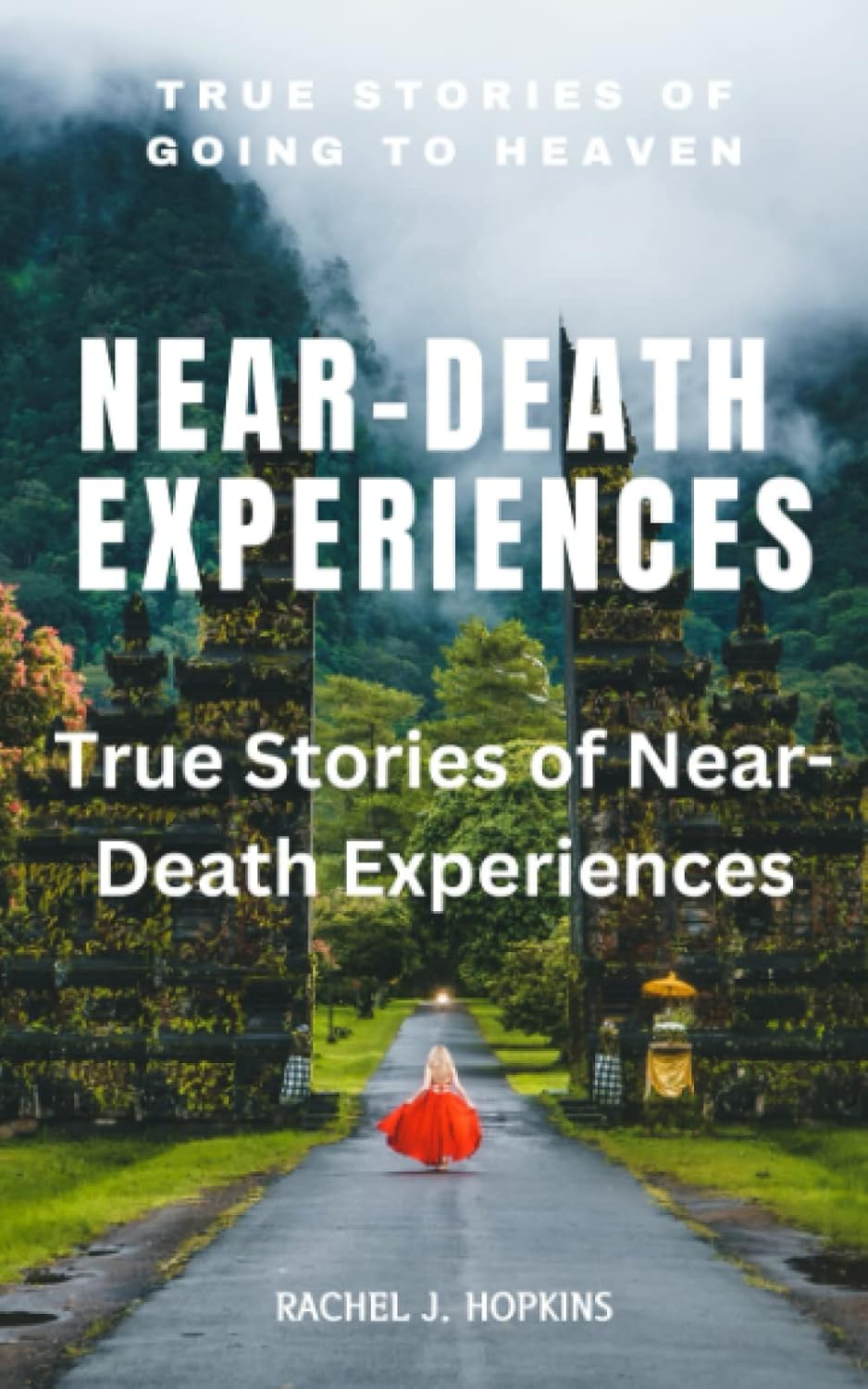 NEARDEATH EXPERIENCES True stories of NearDeath