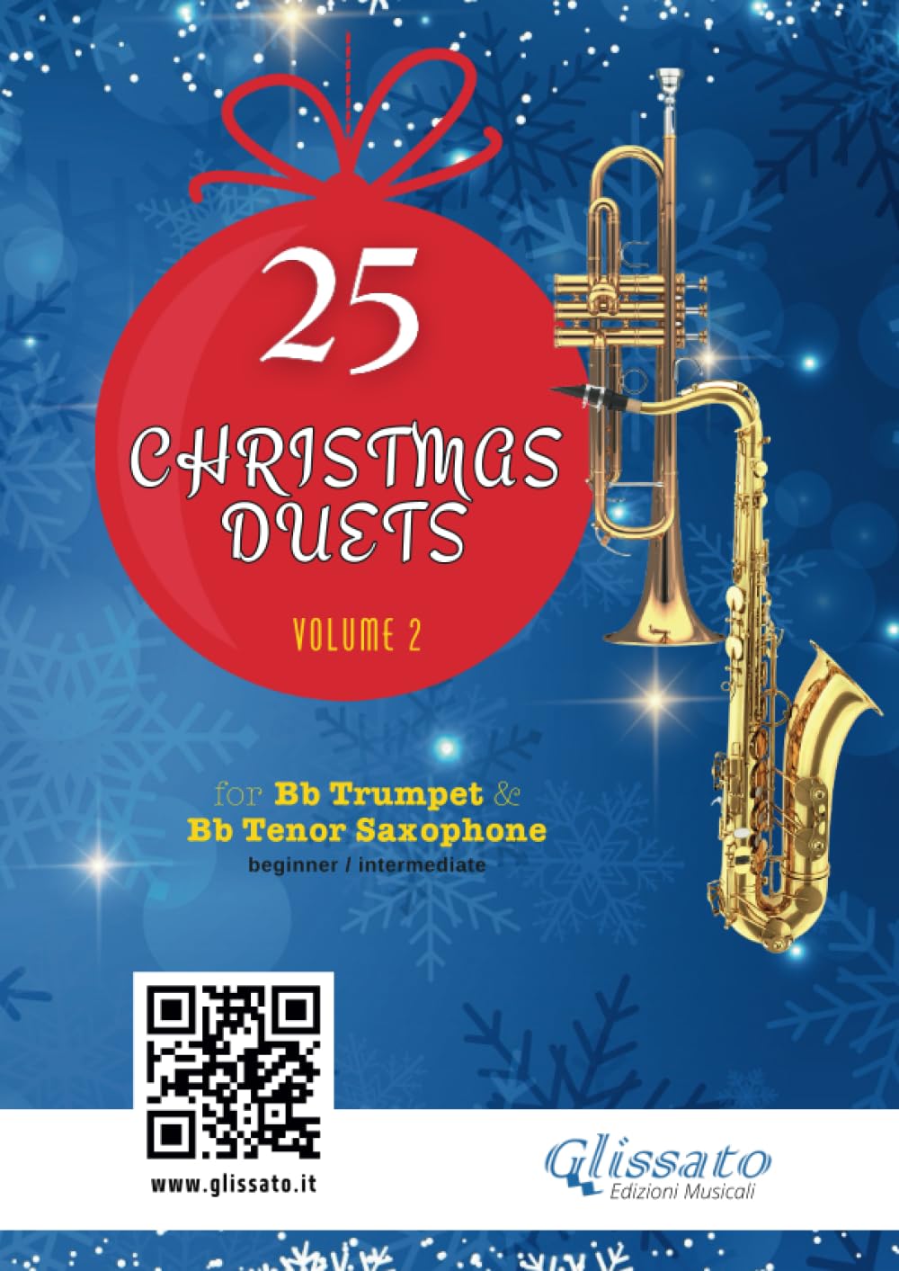 25 Christmas Duets for Bb Trumpet and Bb Tenor Saxophone - volume 2: easy for beginners / intermediate (50 Christmas Duets for Bb Trumpet and Bb Tenor Saxophone)