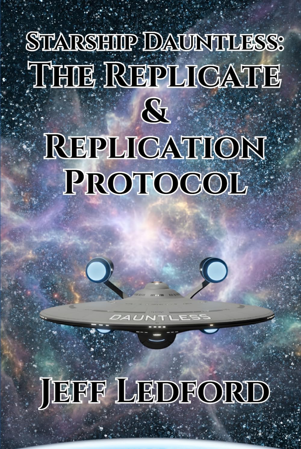 Starship Dauntless: The Replicate & Replication Protocol
