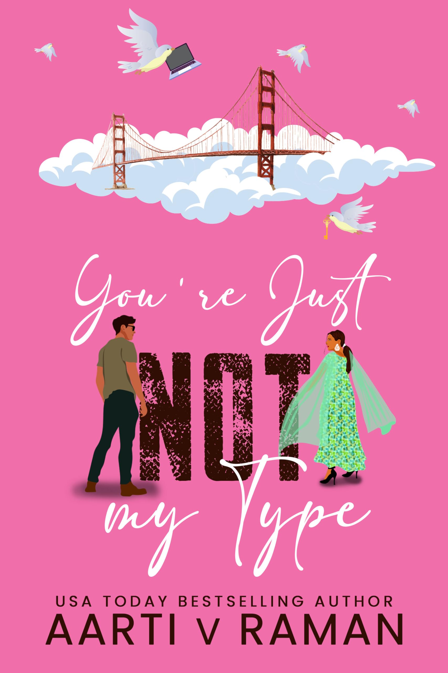 You're Just Not My Type : A Grumpy Sunshine Office Romantic Comedy