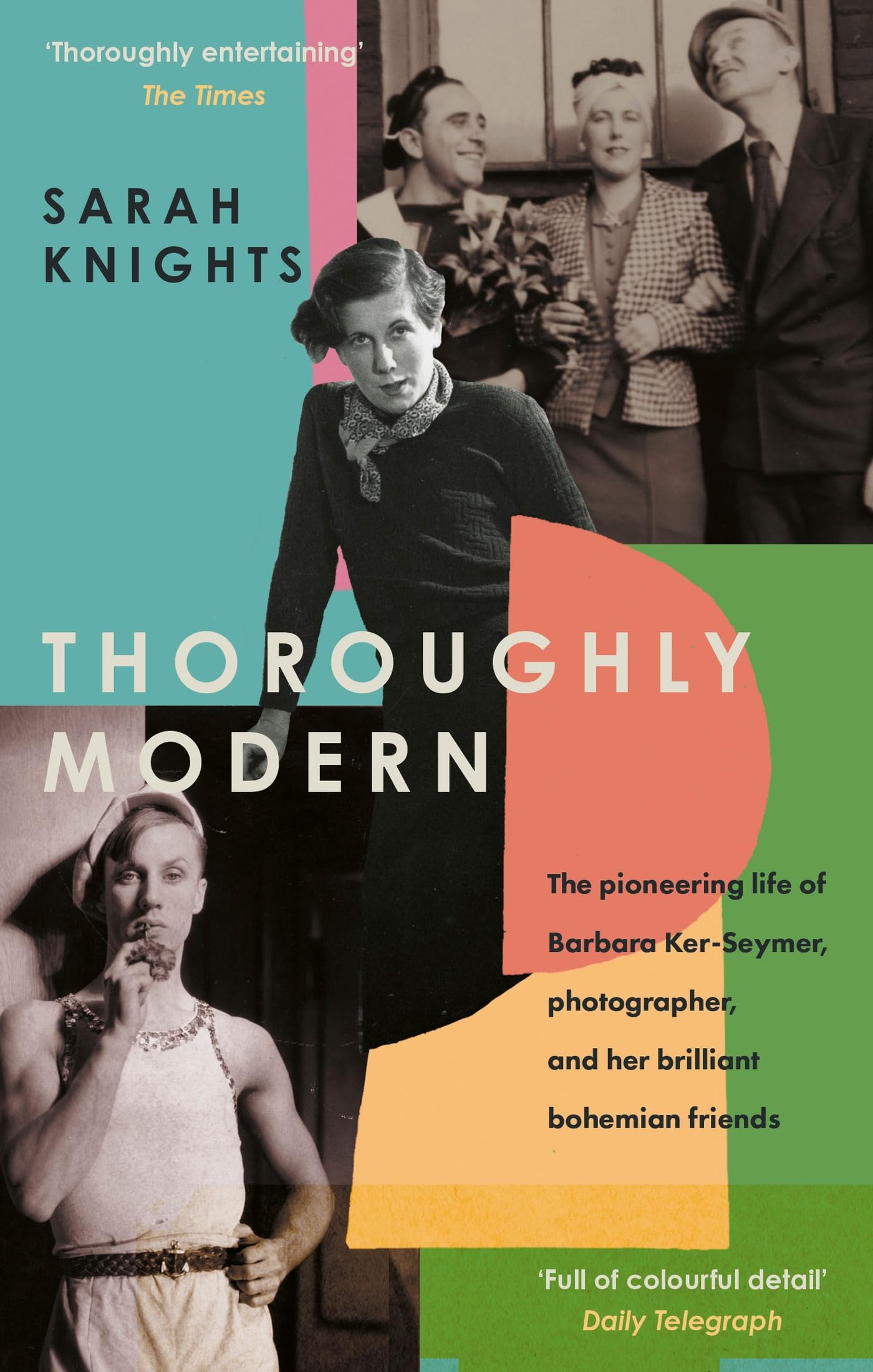 Thoroughly Modern : The pioneering life of Barbara Ker-Seymer, photographer, and her brilliant Bohemian friends