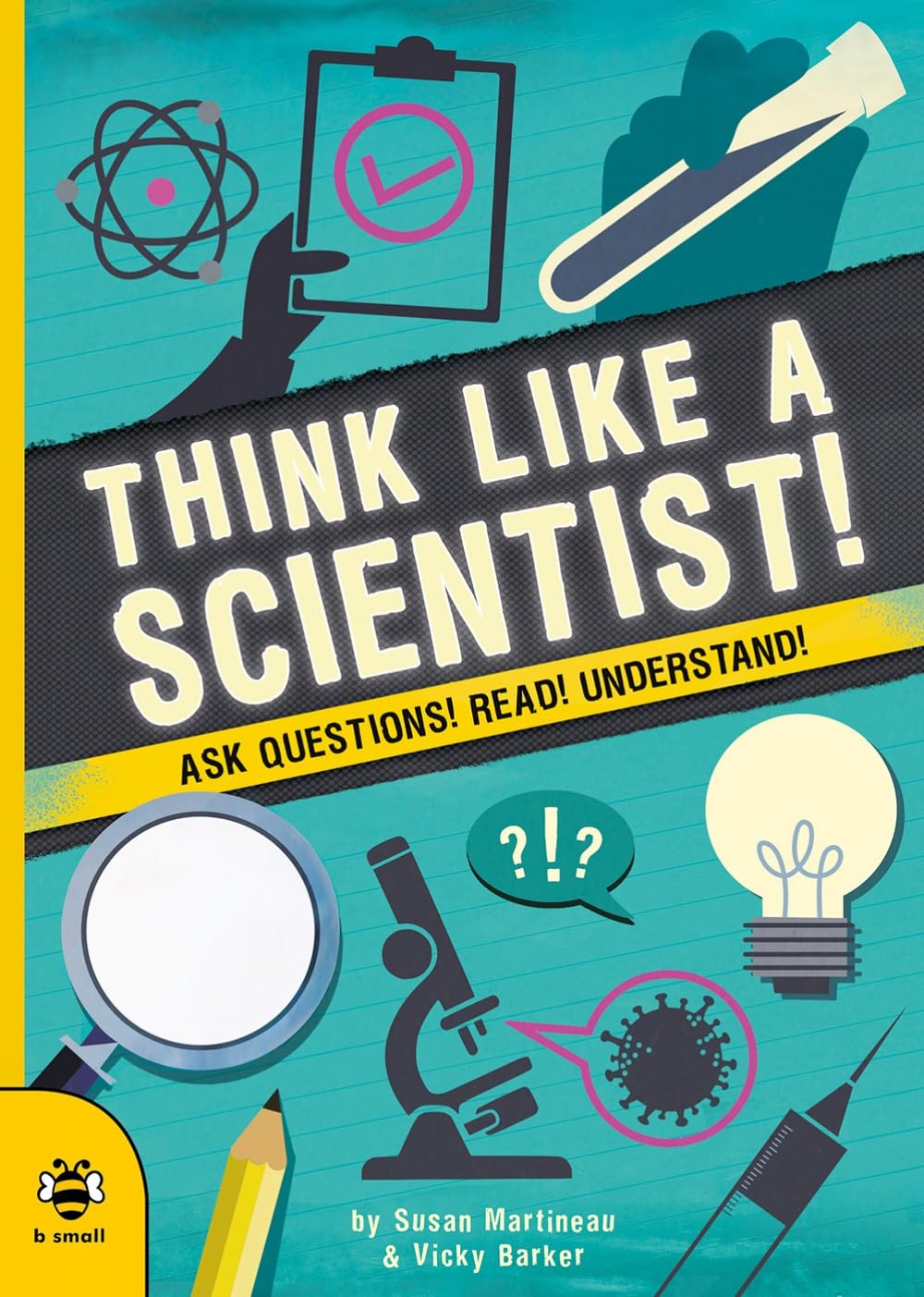Think Like a Scientist! by Susan Martineau (Paperback Book)