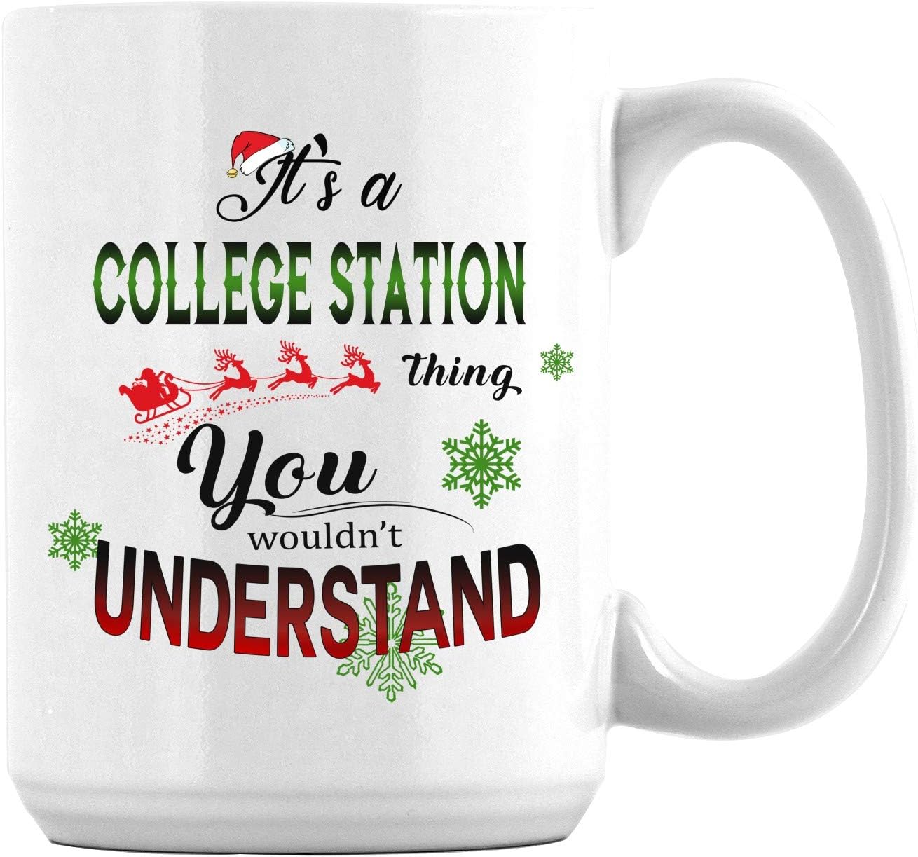 Christmas Coffee Mug with City Name It's a College Station Thing You Wouldn't Understand Unique Novelty Holiday Xmas Mugs for Family Husband Wife Friends 15oz Ceramic White