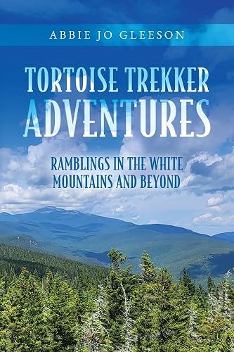 Tortoise Trekker Adventures: Ramblings in The White Mountains and Beyond