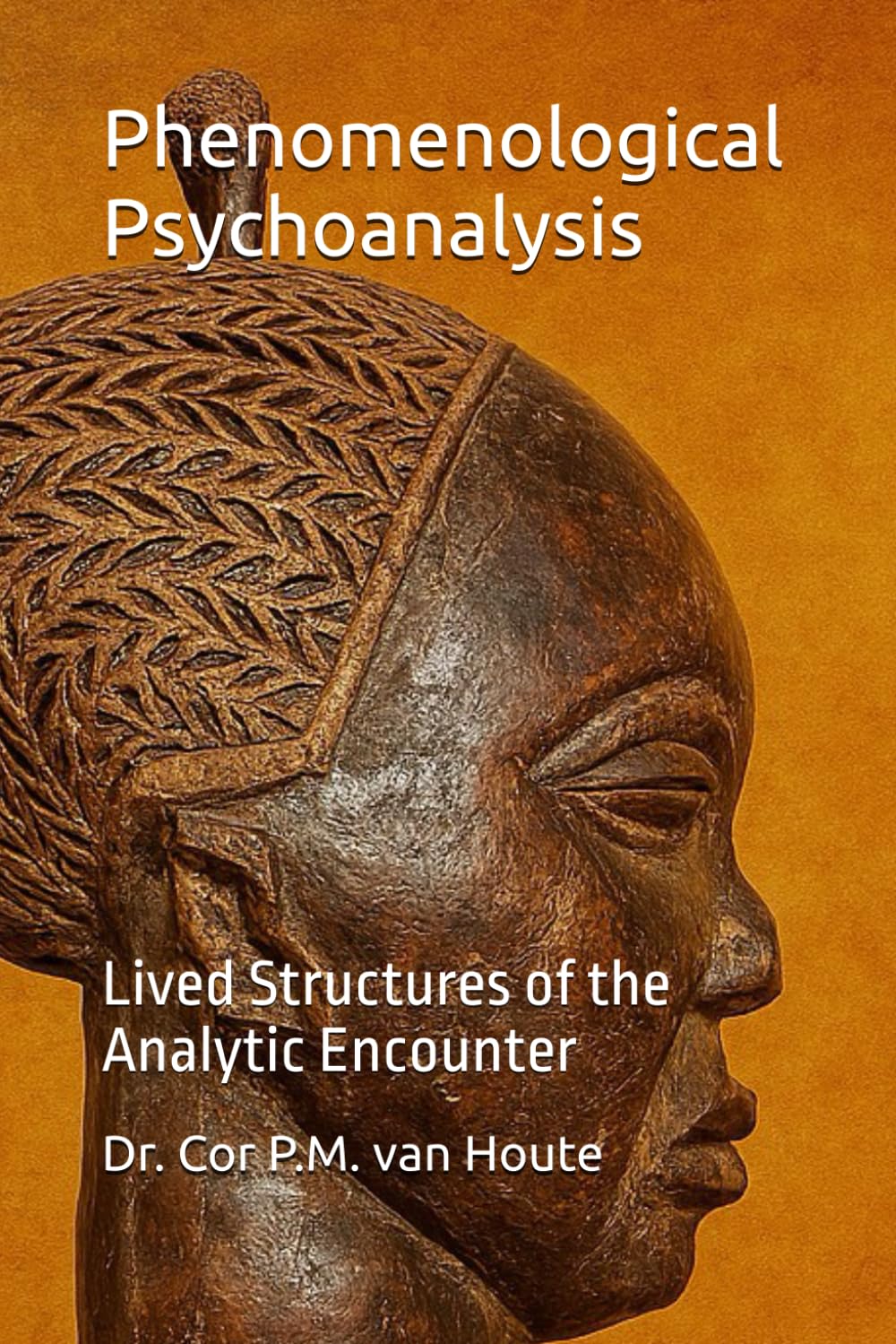 Phenomenological Psychoanalysis: Lived Structures of the Analytic Encounter (Phenemonological Series)
