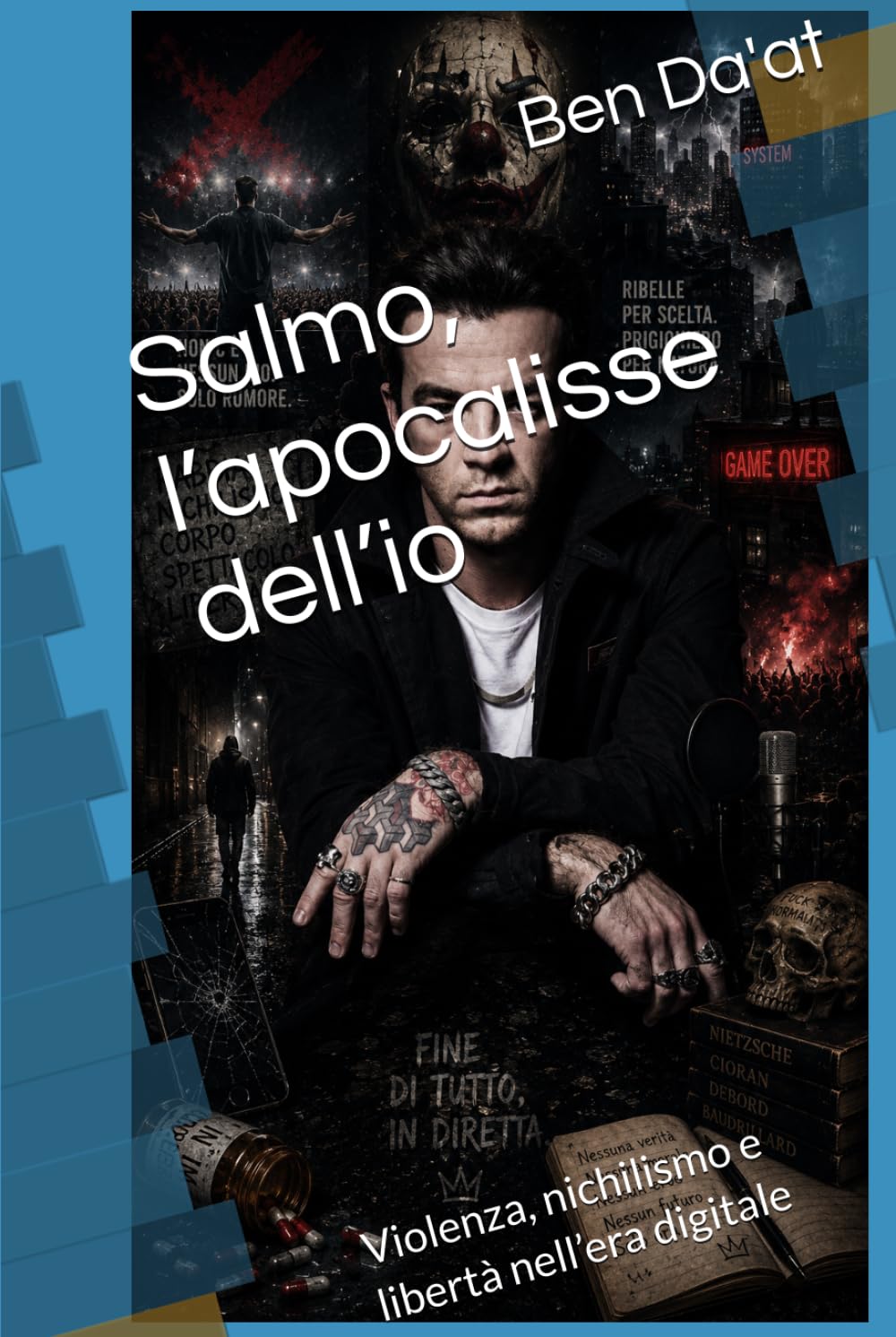 Salmo, l’apocalisse dell’io: Violenza, nichilismo e libertà nell’era digitale (Filosofia in rima)