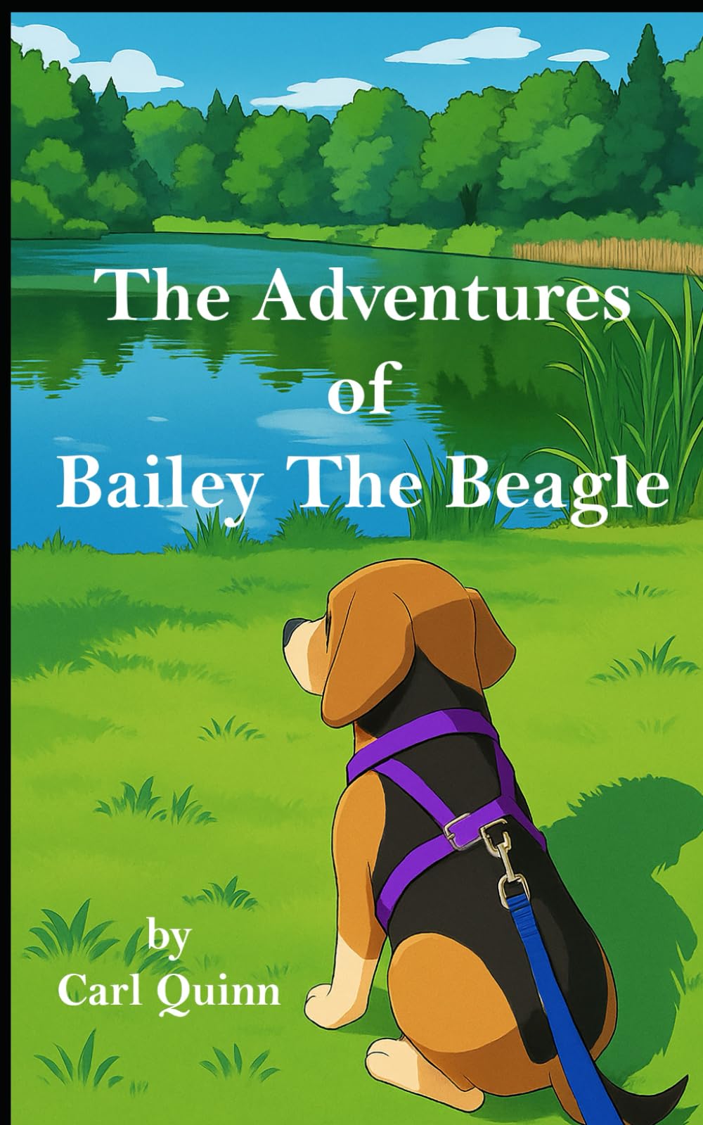 The Adventures of Bailey The Beagle: A Dog's Life