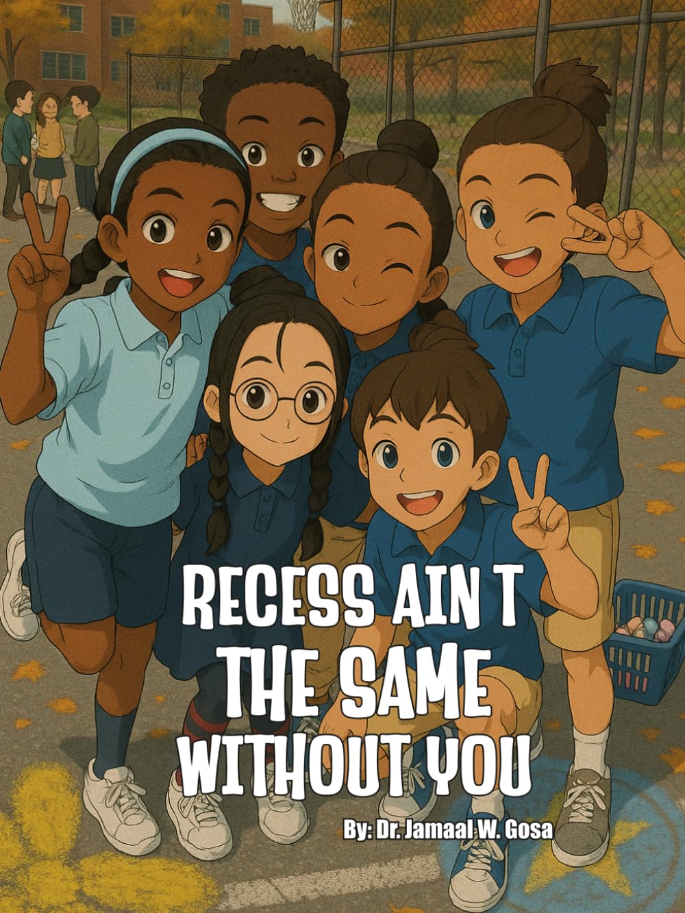 Recess Ain't The Same Without You