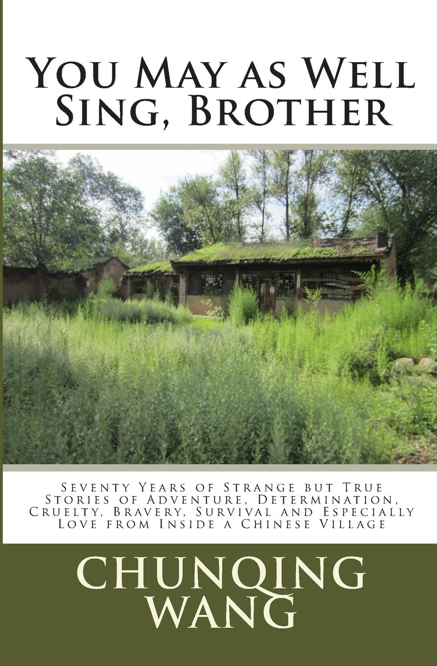 You May as Well Sing, Brother: Seventy Years of Strange but True Stories of Adven