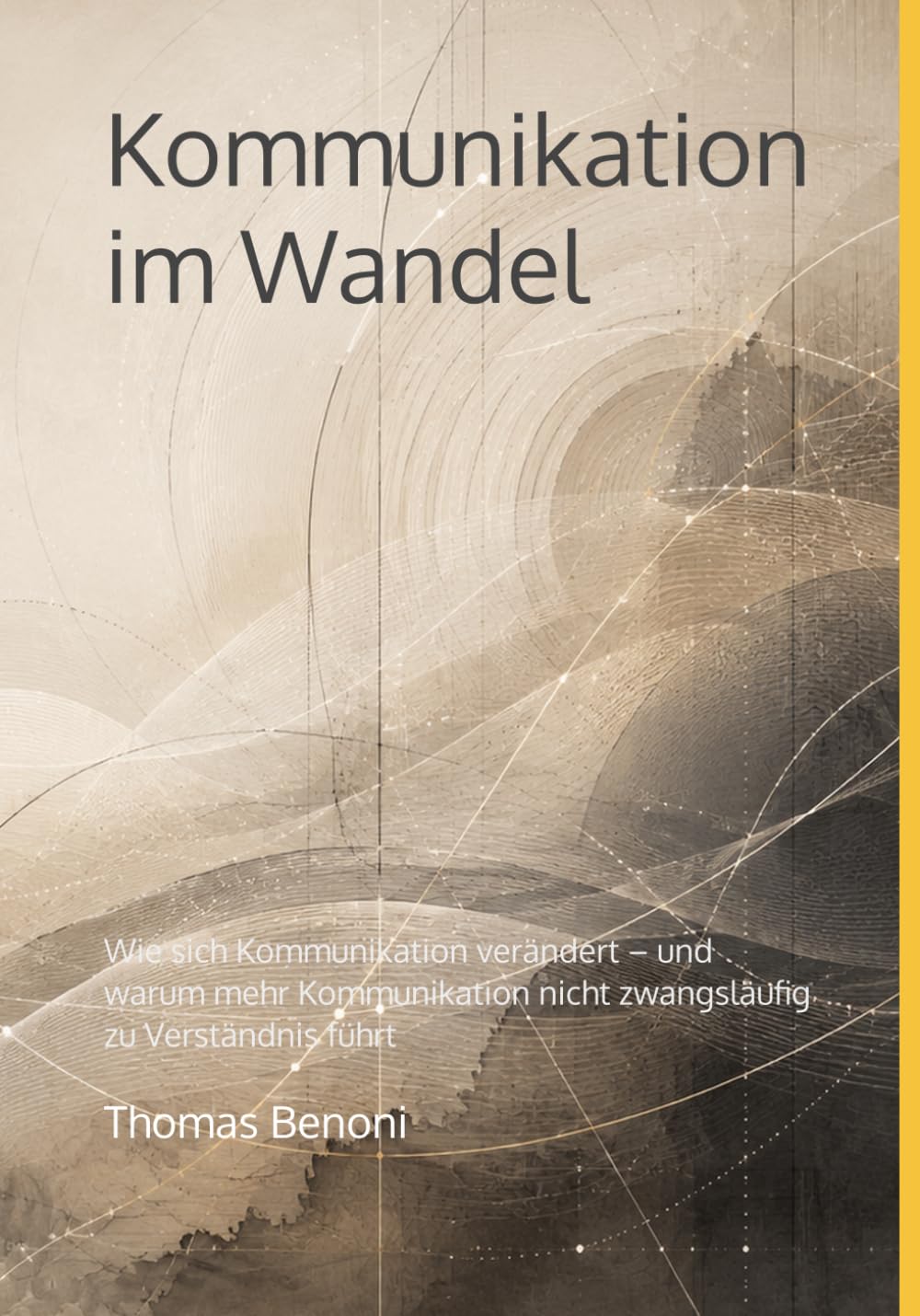 Kommunikation im Wandel: Wie sich Kommunikation verändert – und warum mehr Kommunikation nicht zwangsläufig zu Verständnis führt