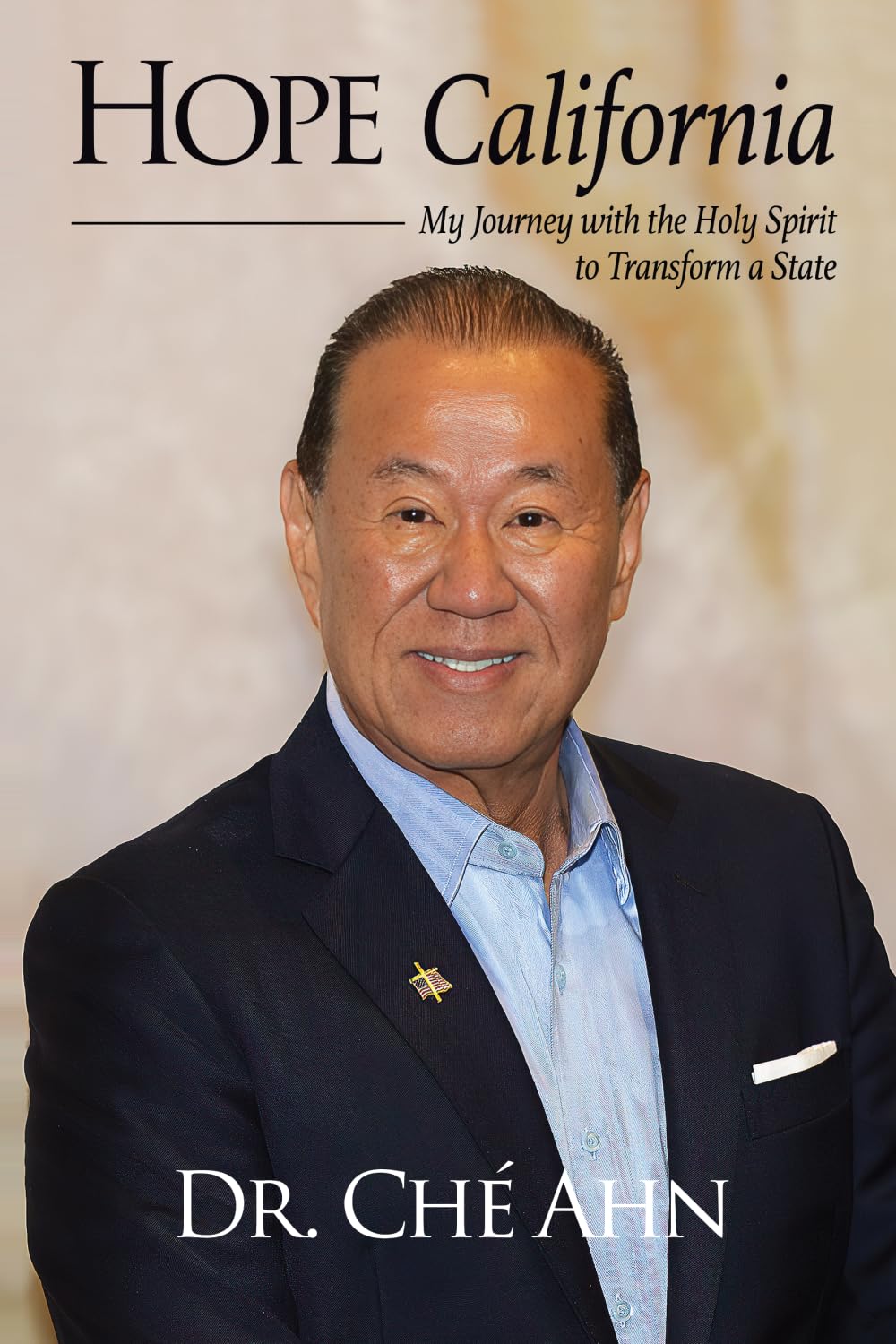 Hope California: My Journey with the Holy Spirit to Transform a State