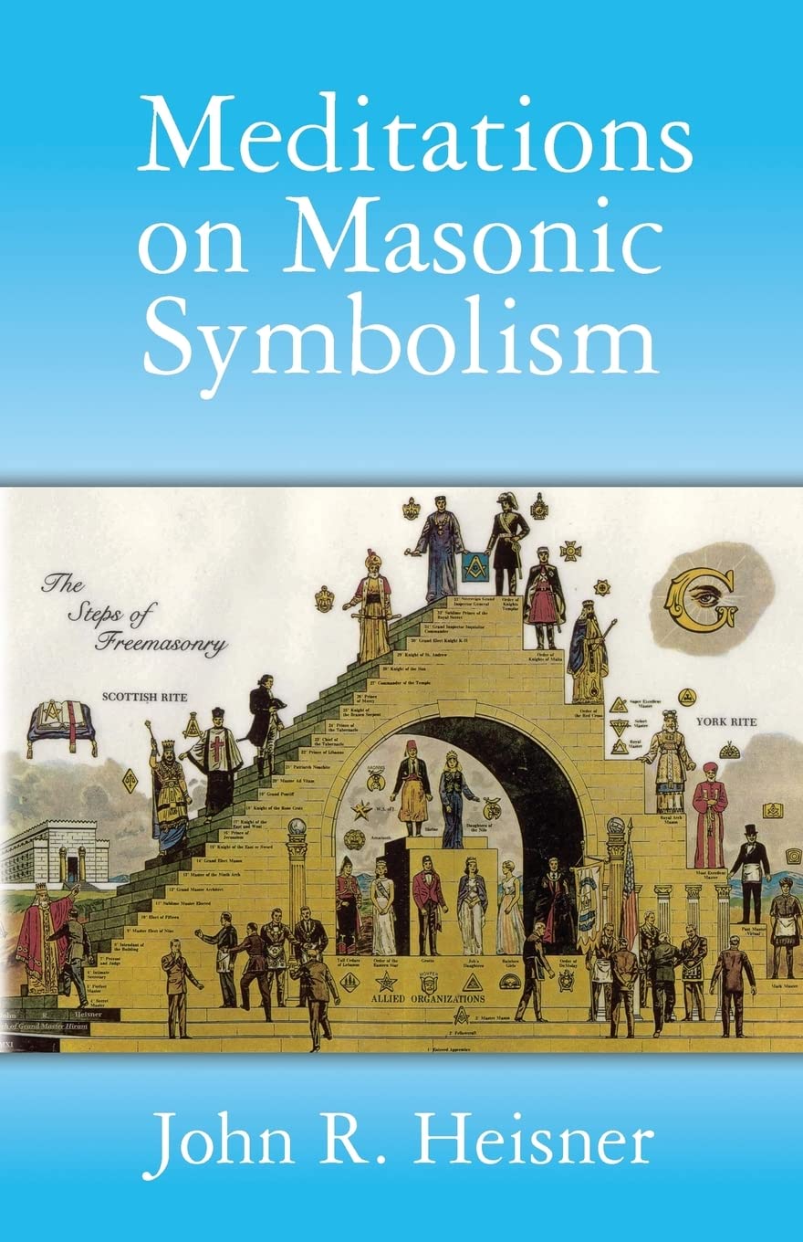 Meditations on Masonic Symbolism (Masonic Symbols)