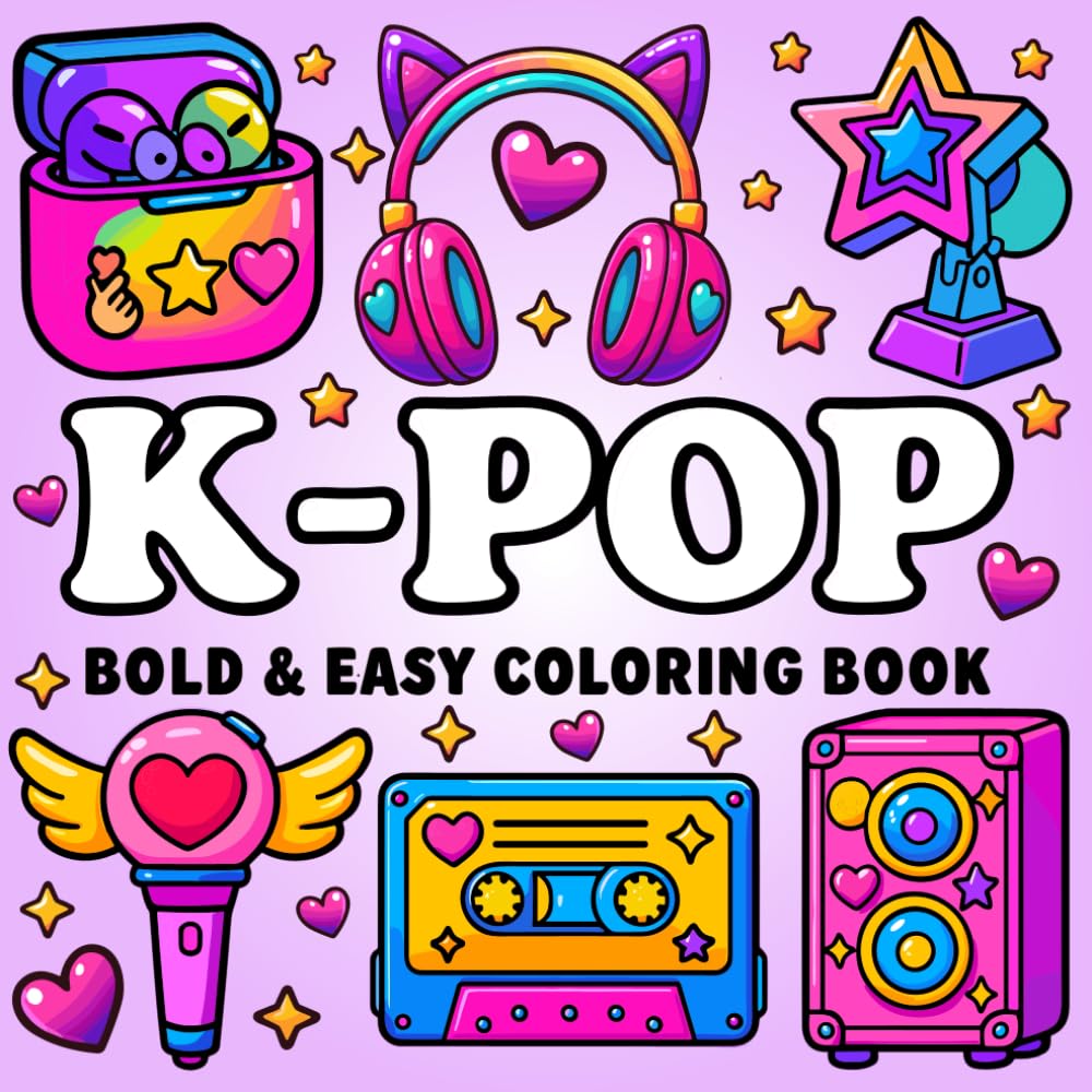 K-Pop Bold & Easy Coloring Book: Cute KPop Fan Designs with Lightsticks, Music Themes, Boba, and Fun K-Culture Vibes for Girls, Teens, Tweens, and