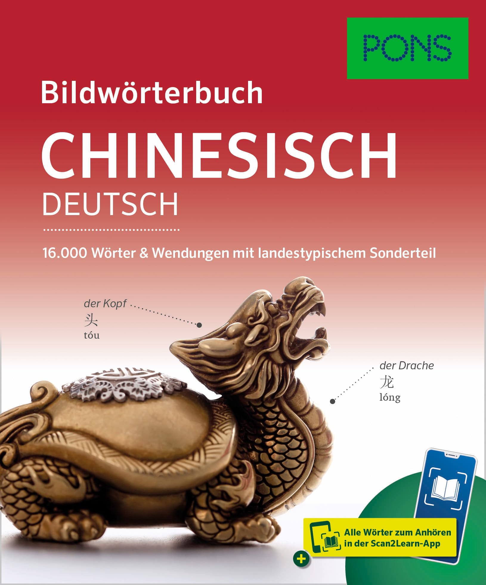 PONS Bildwörterbuch Chinesisch: 16.000 Wörter & Wendungen mit landestypischem Sonderteil und Scan2Learn-App
