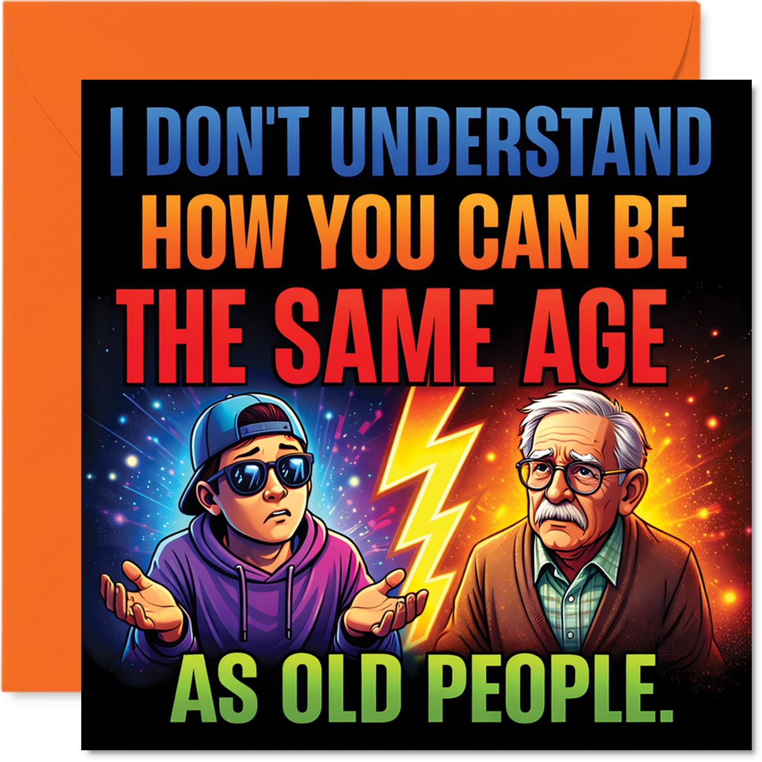 Funny Birthday Card - That Classic Ageing Confusion - Colourful Cartoon of Young and Old Clashing over Age - Guaranteed to Get a Proper Laugh - 145mm Square, Envelope Included