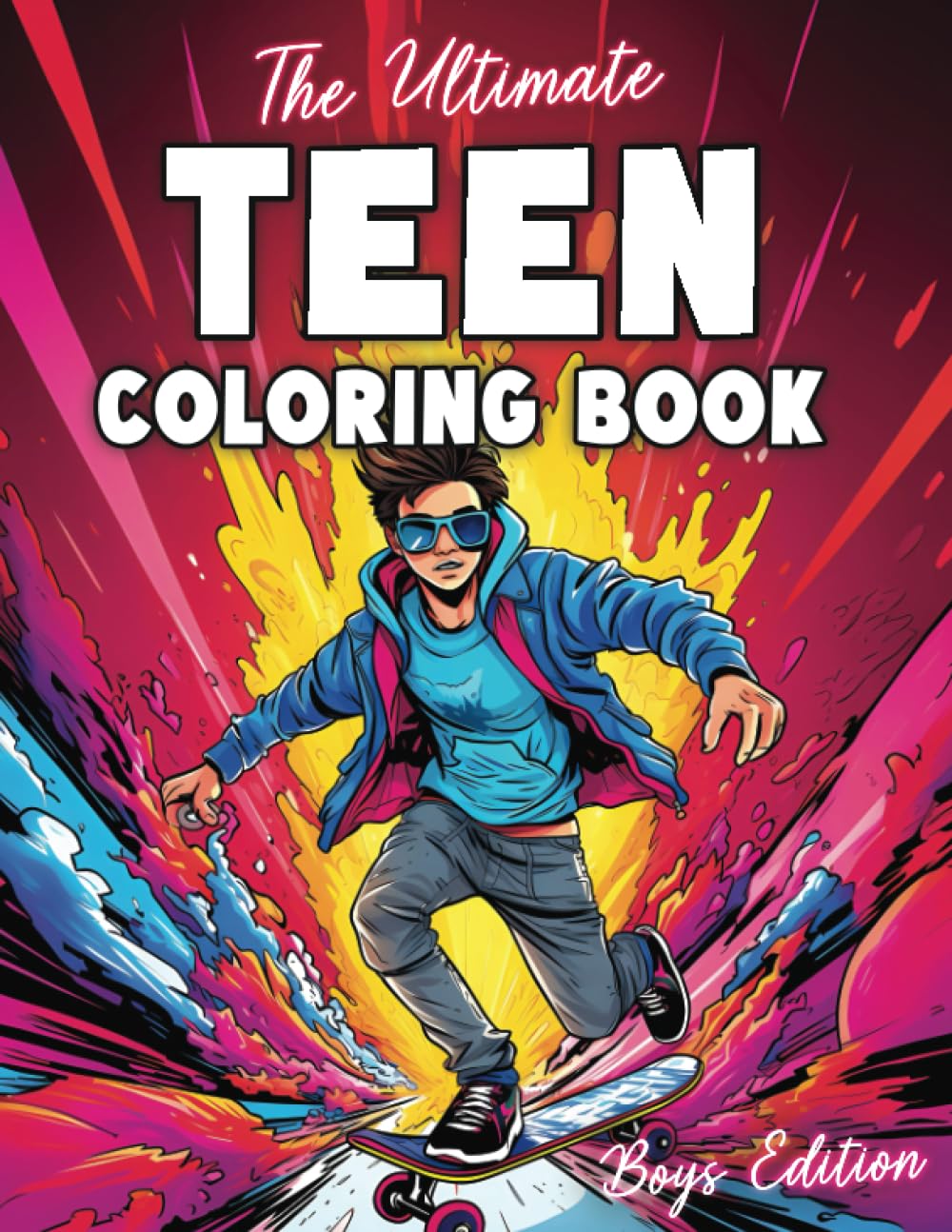 The Ultimate Teen Coloring Book for Boys: 100+ Pages for Teenagers with Sports, Cars, Gaming, Aliens and More (The Ultimate Coloring Books for Adults