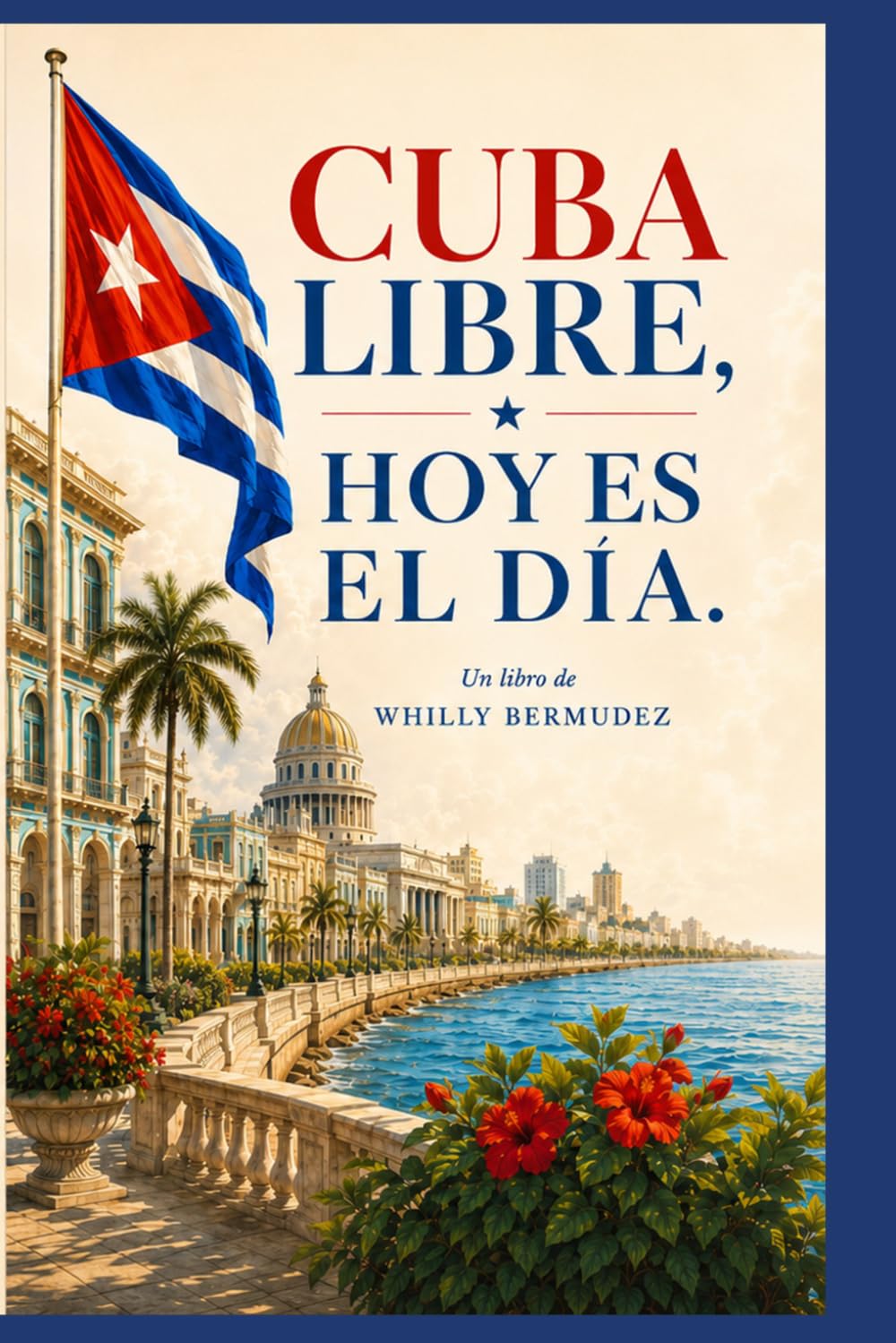 CUBA LIBRE, HOY ES EL DÍA